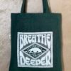 breathe deeper- medium oil green tote bag
