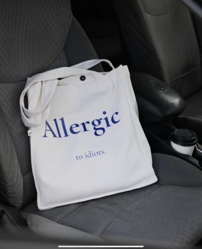 Allergic to idiots - large off white tote bag